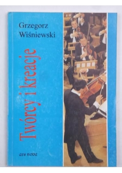 Wiśniewski Grzegorz - Twórcy i kreacje