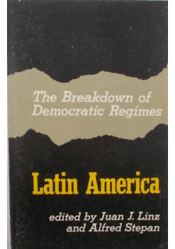 The breakdown of Democratic Regimes Lioton America