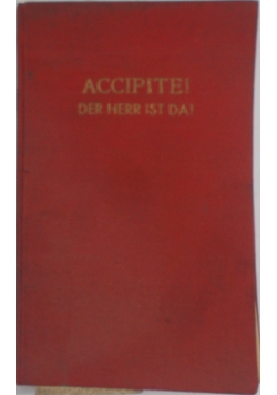Accipite. Der herr ist da, 1938 r.
