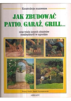 Jak zbudować patio , garaż , grill...