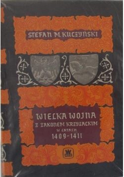 Wielka wojna z Zakonem Krzyżackim w latach 1409 - 1411