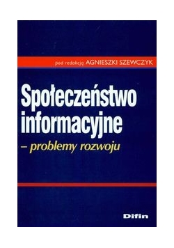 Społeczeństwo informacyjne Problemy rozwoju