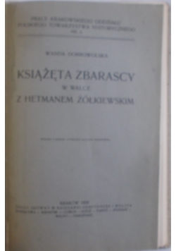 Książęta Zbarascy w walce  z Hetmanem Żółkiewskim, 1930 r.
