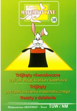 Miniatury matematyczne 38 Trójkąty równoboczne czyli jak wyjąć królika z kapelusza Trójkąty początek myślenia matematycznego Reszty z dzielenia