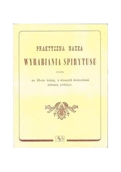 Praktyczna nauka Wyrabiania spirytusu