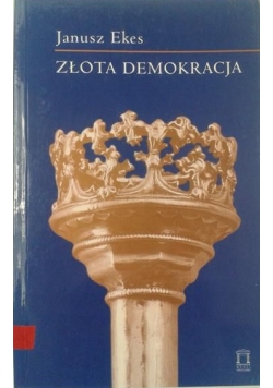 Złota demokracja, Nowa
