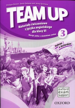 Team Up 3 Materiały ćwiczeniowe z języka angielskiego dla klasy 6