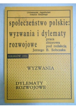 Społeczeństwo polskie: wyzwania i dylematy rozwojowe