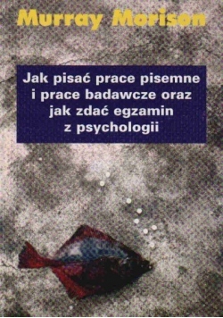 Jak pisać prace pisemne i prace badawcze oraz jak zdać egzamin z psychologii