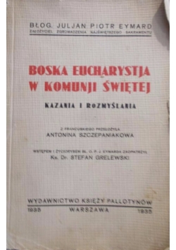 Boska Eucharystia w Komunii Świętej,1935 r.