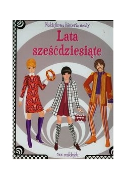 Naklejkowa historia mody Lata sześćdziesiąte