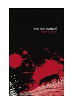 Pies musi wystrzelić