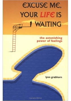 Excuse me your life is waiting