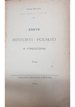 Zarys Historyi Polskiej w streszczeniu