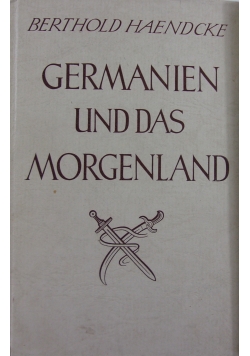 Germanien und das Morgenland, 1942 r.