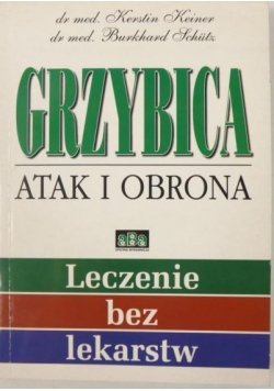 Grzybica. Atak i obrona