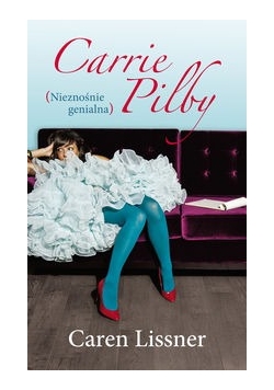 Carrie Pilby Nieznośnie genialna
