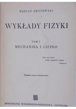 Wykłady fizyki tom I mechanika i ciepło, 1947 r