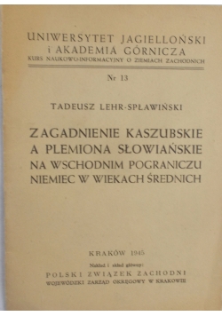 Zagadnienie Kaszubskie a plemiona słowackie na wschodnim pograniczu Niemiec w wiekach średnich, 1945 r