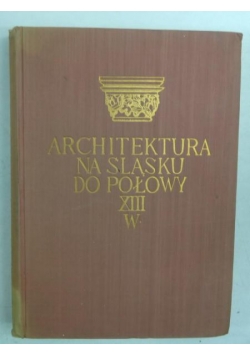 Architektura na Śląsku do połowy XIII w.