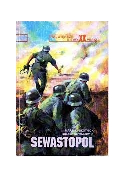 Największe bitwy XX wieku  Sewastopol