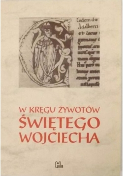 W kręgu żywotów Świętego Wojciecha