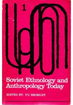 Soviet Ethnology and Anthropology Today