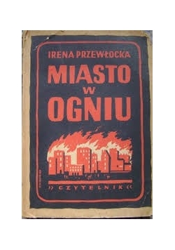 Miasto w ogniu, 1949 r.