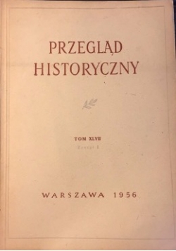 Przegląd historyczny, Tom XLVII