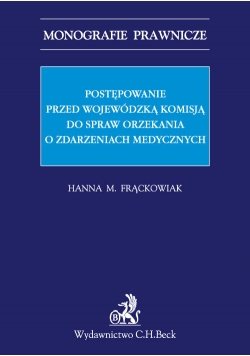 Postępowanie przed Wojewódzką Komisją do spraw orzekania o zdarzeniach medycznych