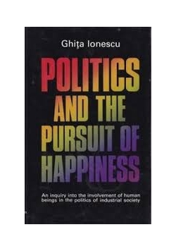 Politics and the Pursuit Of Happiness