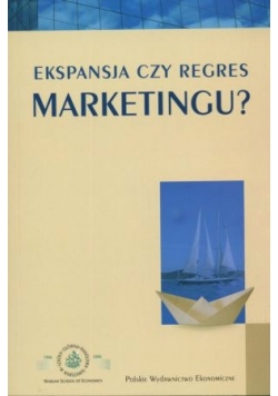Ekspansja czy regres marketingu ?