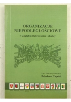 Organizacje niepodległościowe w Zagłębiu Dąbrowskim i okolicy
