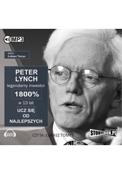 Peter Lynch legendarny inwestor 1800% w 13 lat. Ucz się od najlepszych