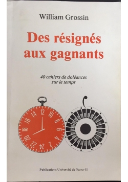 Des resignes aux gagnants
