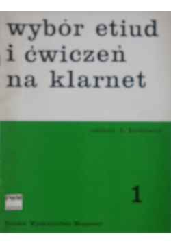 Wybór etiud i ćwiczenia na klarnet, cz. 1