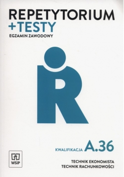Repetytorium i testy egzaminacyjne Technik ekonomista kwalifikacja A.36