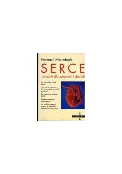 Serce. Poradnik dla zdrowych i chorych