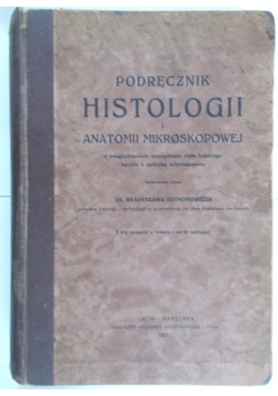 Podręcznik Histologii i Anatomii Mikroskopowej, 1921 r.