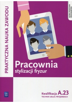 Pracownia stylizacji fryzur Kwalifikacja A.23