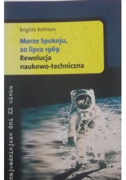 Morze spokoju, 20 lipca 1969. Rewolucja naukowo-techniczna