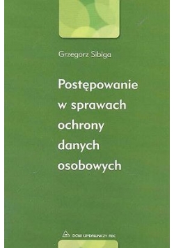 Postępowanie w sprawach ochrony danych osobowych
