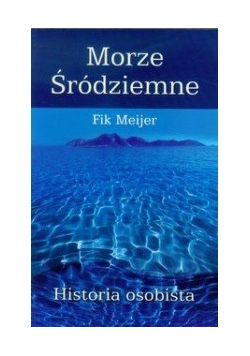 Morze Śródziemne Historia osobista, Nowa
