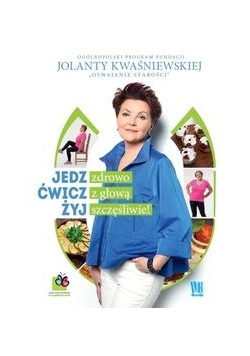 Jedz zdrowo, ćwicz z głową, żyj szczęśliwie!, Nowa