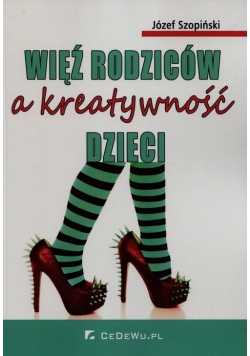 Więź rodziców a kreatywność dzieci