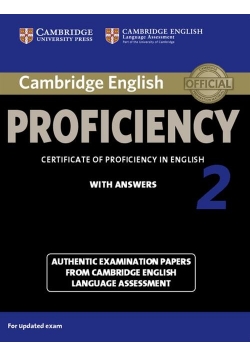 Cambridge English Proficiency 2 Authentic examination papers with answers