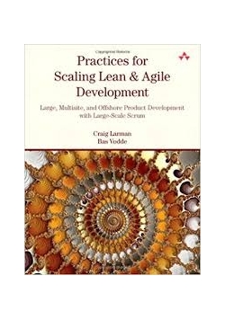 Practices  for Scaling  Lean & Agile Development