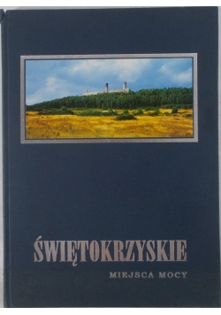 Świętokrzyskie miejsca mocy