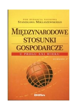 Międzynarodowe stosunki gospodarcze u progu XXI wieku