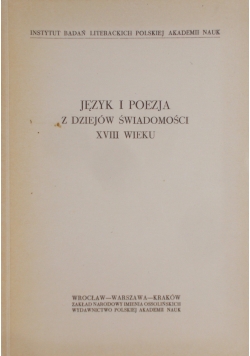 Język i poezja z dziejów świadomości XVIII wieku